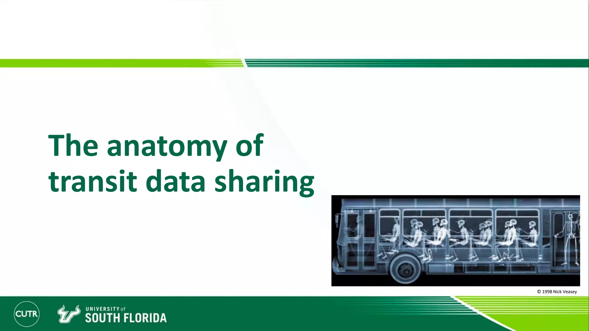 The anatomy of
transit data sharing
© 1998 Nick Veasey
 