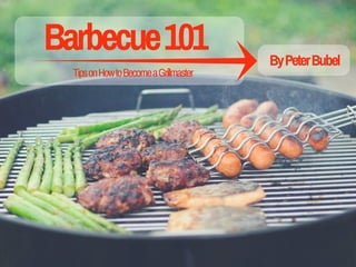 Barbecue 101 by Peter Bubel
