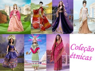 Coleção étnicas 