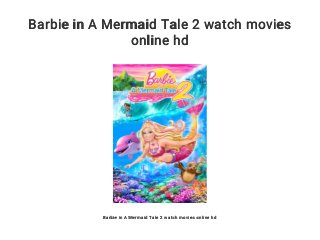 barbie in a mermaid tale online