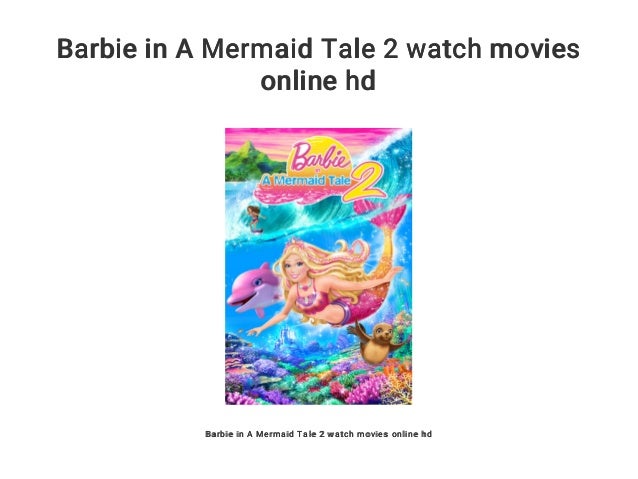barbie in a mermaid tale watch online