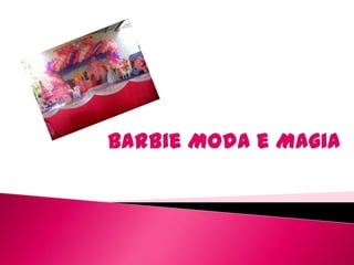 Barbie Moda e Magia 
