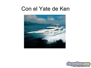 Con el Yate de Ken 