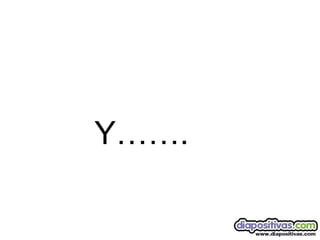 Y……. 