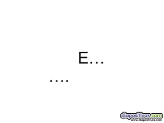 E……. 