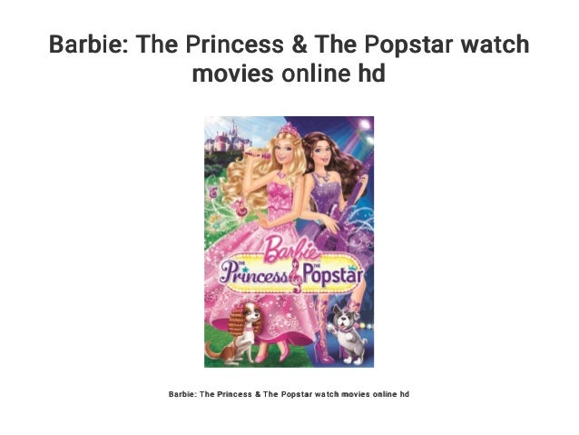watch barbie princess and the popstar