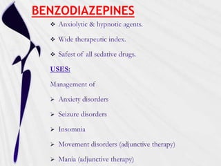BENZODIAZEPINES



USES:





 