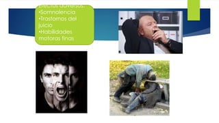 41 
Efectos adversos: 
•Somnolencia 
•Trastornos del 
juicio 
•Habilidades 
motoras finas 
 