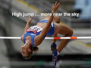 High jump … more near the sky 