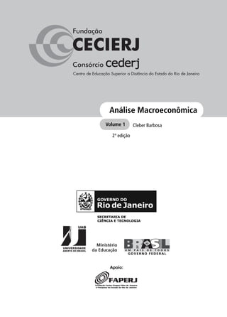 Cleber BarbosaVolume 1
Análise Macroeconômica
2ª edição
Apoio:
 