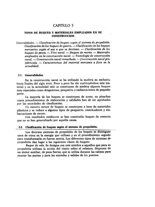 CAPITULO 3
TIPOS DE BUQUES Y MATERIALES EMPLEADOS EN SU
CONSTRUCCION
Generalidades. - Clasificación de buques según el sis...