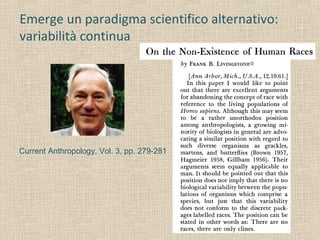 Current Anthropology, Vol. 3, pp. 279-281
Emerge un paradigma scientifico alternativo:
variabilità continua
 