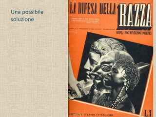 Una possibile
soluzione
 