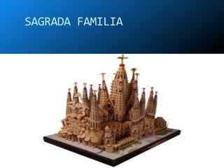 SAGRADA FAMILIA
 