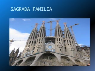 SAGRADA FAMILIA
 