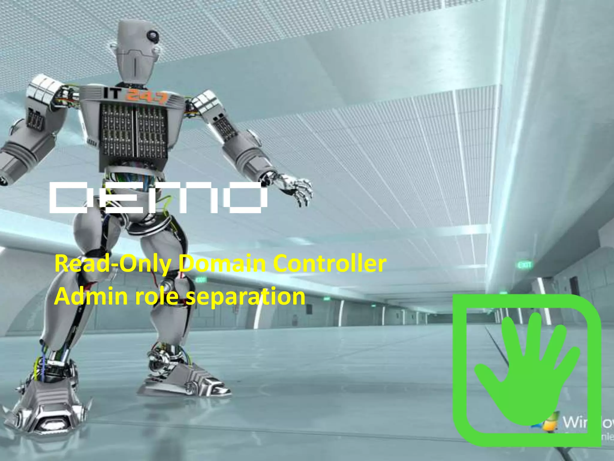 Read-Only Domain ControllerRecommended Deployment ModelsNo accounts cached (default)Pro: Most secure, still provides fast authentication and policy processingCon: No offline access for anyoneMost accounts cachedPro: Ease of password management. Manageability improvements of RODC and not security. Con: More passwords potentially exposed to RODCFew accounts (branch-specific accounts) cached Pro: Enables offline access for those that need it, and maximizes security for otherCon: Fine grained administration is new task 