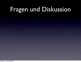 Fragen und Diskussion




Mittwoch, 18. November 2009
 