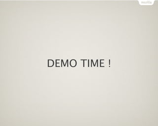 DEMO TIME !
 