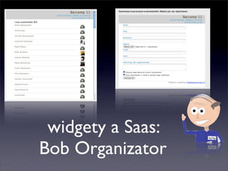 Barcamp - Widgety Then&Now