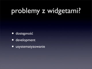 Barcamp - Widgety Then&Now