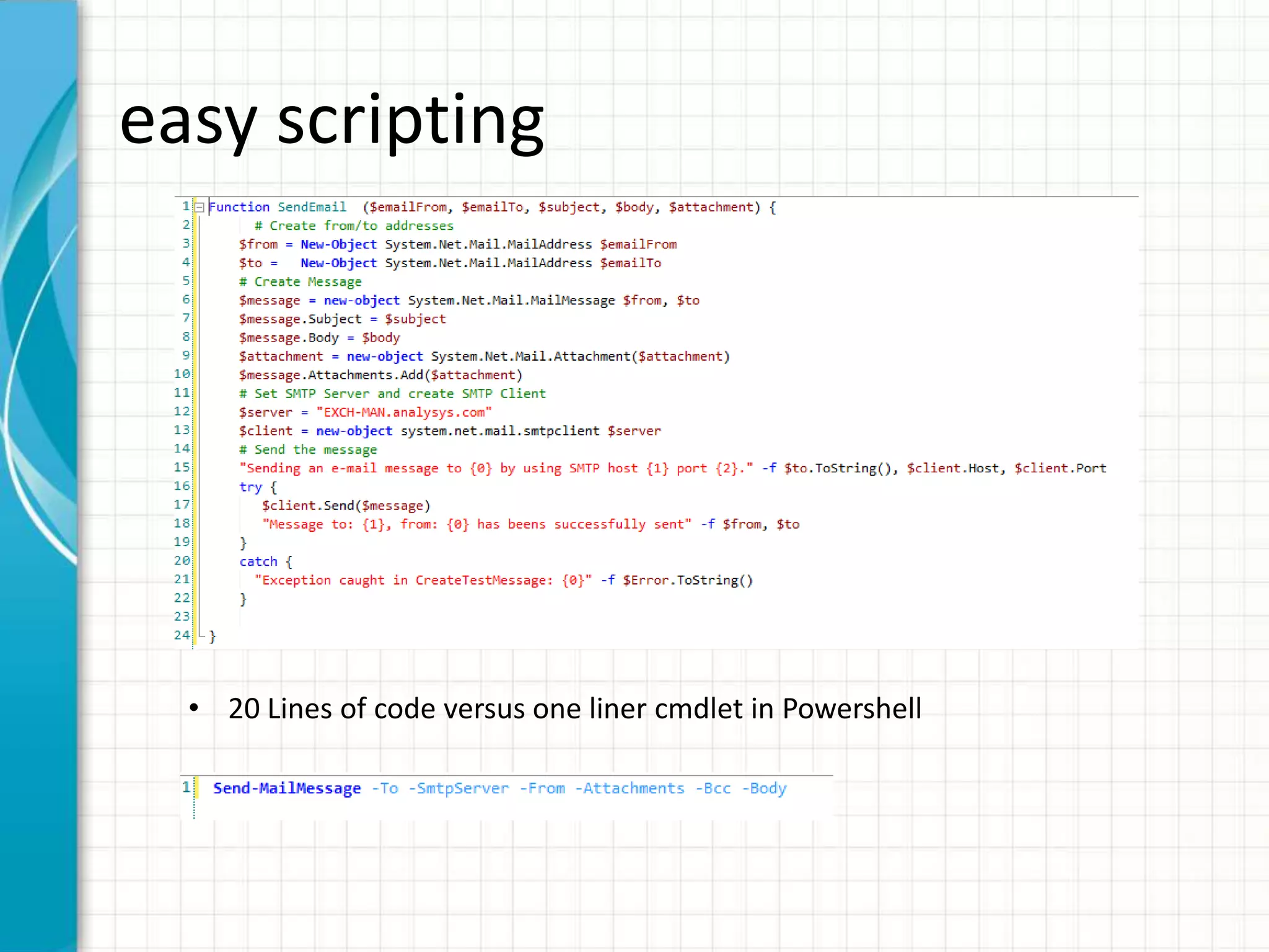 easy scripting • 20 Lines of code versus one liner cmdlet in Powershell 