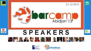 Barcamp Abidjan
2013
SPEAKERS

 