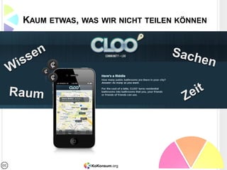 VON DER INDUSTRIELLEN
ZUR KOLLABORATIVEN REVOLUTION




         Traditioneller Konsum
    wird durch moderne Technologie
         und soziale Netzwerke
             neu definiert.


              KoKonsum.org
 