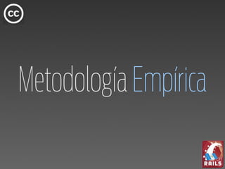 Metodología Empírica
 