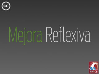 Mejora Reflexiva
 