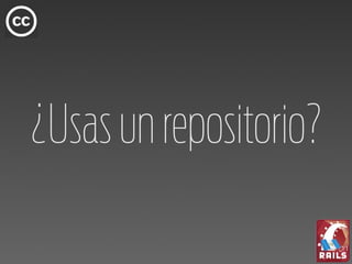 ¿Usas un repositorio?
 