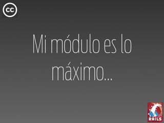 Mi módulo es lo
   máximo...
 