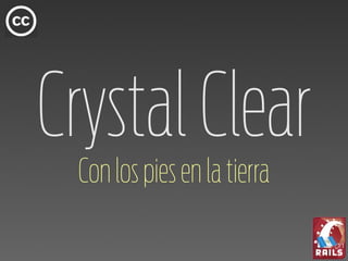 Crystal Clear
 Con los pies en la tierra
 