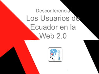 Barcamp Guayaquil 09 - Usuarios Ecuatorianos en la Web 2.0 - por Incom