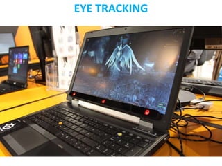 EYE TRACKING
 