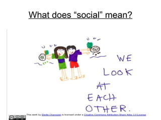 What does “social” mean? 