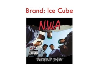 Brand: Ice Cube
 