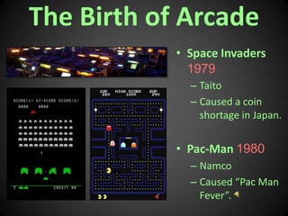 First system to feature 3rd party games.</li></li></ul><li>The Birth of Arcade<br />Space Invaders 1979<br />Taito<br />Ca...