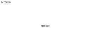Mobile!!!
 