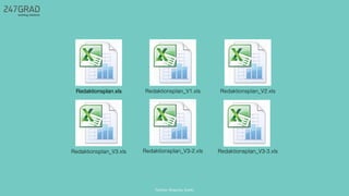 Redaktionsplan.xls
Redaktionsplan_V3.xls
Redaktionsplan_V1.xls
Redaktionsplan_V3-2.xls Redaktionsplan_V3-3.xls
Redaktionsplan_V2.xls
Twitter: @sascha_boehr
 