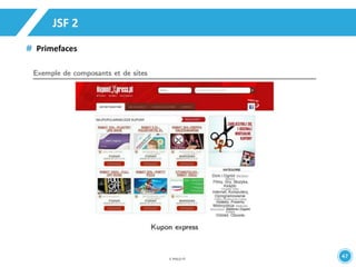 47 
JSF 2 
Primefaces 
 