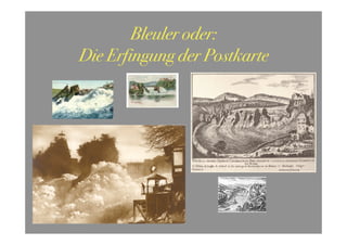 Bleuler oder:
Die Erfingung der Postkarte
 