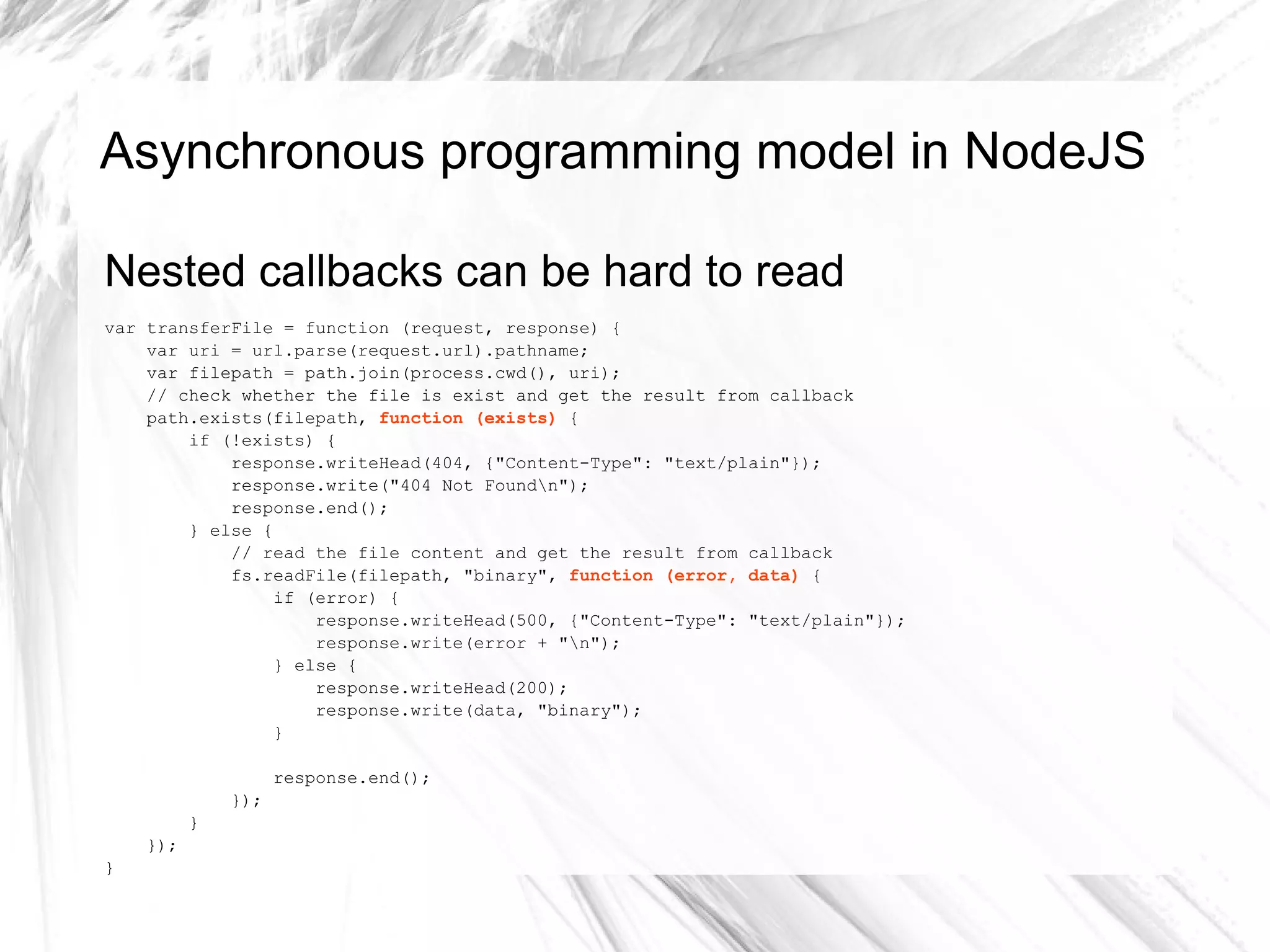 Request handling: Process / Threads / Events Non-blocking model: Events 
