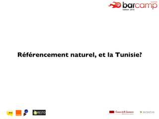 Référencement naturel, et la Tunisie? 