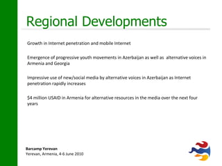 Azerbaijan Foreign radio stations taken off the air in January 2009 Arrest and imprisoned of two video blogging youth activists 