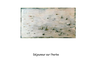 Déjeuneur sur l’herbe 