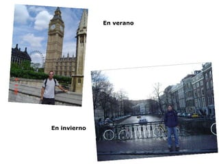 En verano En invierno 