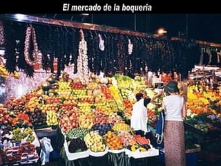 El mercado de la boqueria