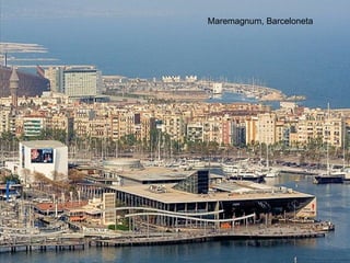Maremagnum, Barceloneta 
