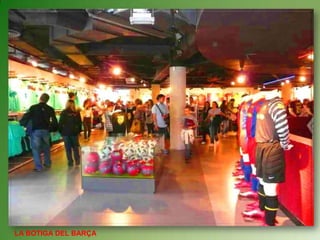 LA BOTIGA DEL BARÇA
 