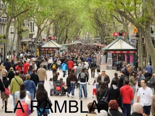 LA RAMBLA
 